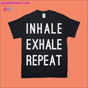 Inhale Exhale Repeat T-Shirts | Black & White Print