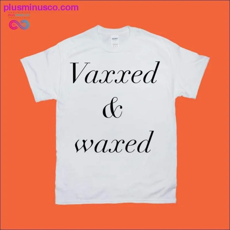 Vaccinated and Hair-Free T-Shirts