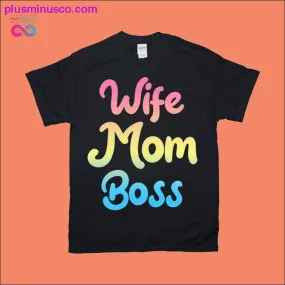 Wife Mom Boss T-Shirts